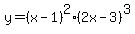 y=%28x-1%29%5E2%2A%282x-3%29%5E3