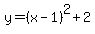 y=%28x-1%29%5E2%2B2