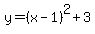 y=%28x-1%29%5E2%2B3%29