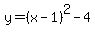y=%28x-1%29%5E2-4