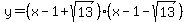 y=%28x-1%2Bsqrt%2813%29%29%28x-1-sqrt%2813%29%29