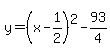 y=%28x-1%2F2%29%5E2-93%2F4