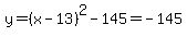 y=%28x-13%29%5E2-145=-145