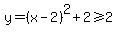 y=%28x-2%29%5E2%2B2%3E=2