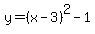 y=%28x-3%29%5E2-1