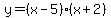 y=%28x-5%29%28x%2B2%29