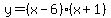 y=%28x-6%29%28x%2B1%29
