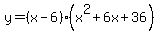 y=%28x-6%29%28x%5E2%2B6x%2B36%29