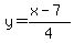y=%28x-7%29%2F4