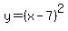 y=%28x-7%29%5E2