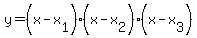 y=%28x-x%5B1%5D%29%28x-x%5B2%5D%29%28x-x%5B3%5D%29