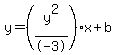 y=%28y%5E2%2F-3%29x%2Bb