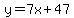y=%2B7x%2B47