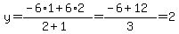 y=+%28-6%2A1%2B6%2A2%29%2F%282%2B1%29+=%28-6%2B12%29%2F3+=2+