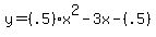 y=+%28.5%29x%5E2+-3x+-+%28.5%29