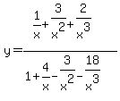 y=+%281%2Fx%2B3%2Fx%5E2%2B2%2Fx%5E3%29%2F%281%2B4%2Fx-3%2Fx%5E2-18%2Fx%5E3%29