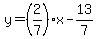 y=+%282%2F7%29x-13%2F7+