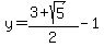 y=+%283+%2B+sqrt%285%29%29%2F2-1