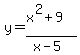 y=+%28x%5E2%2B+9%29%2F%28x+-+5%29