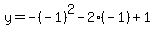 y=+-%28-1%29%5E2-2%28-1%29%2B1