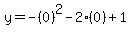y=+-%280%29%5E2-2%280%29%2B1