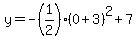 y=+-%281%2F2%29%280%2B3%29%5E2%2B7