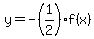 y=+-%281%2F2%29+f%28x%29