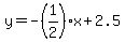 y=+-%281%2F2%29x%2B2.5