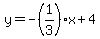 y=+-%281%2F3%29x%2B4
