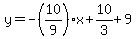 y=+-%2810%2F9%29x%2B10%2F3%2B9