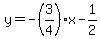 y=+-%283%2F4%29x+-1%2F2