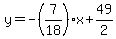 y=+-%287%2F18%29%2Ax%2B49%2F2+