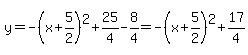 y=+-%28x%2B5%2F2%29%5E2%2B25%2F4-8%2F4=-%28x%2B5%2F2%29%5E2%2B17%2F4