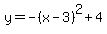 y=+-%28x-3%29%5E2+%2B4