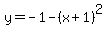 y=+-1-%28x%2B1%29%5E2