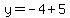 y=+-4+%2B5