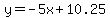y=+-5x%2B10.25