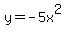 y=+-5x%5E2