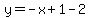y=+-x%2B1-2