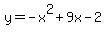 y=+-x%5E2+%2B+9x+-+2