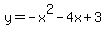 y=+-x%5E2+-+4x+%2B+3