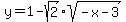 y=+1-sqrt%282%29sqrt%28-x-3%29+