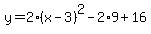 y=+2%28x+-3%29%5E2-2%2A9+%2B+16