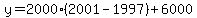 y=+2000%282001-1997%29+%2B+6000