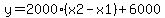 y=+2000%28x2-x1%29+%2B+6000
