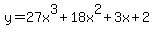 y=+27x%5E3%2B18x%5E2%2B3x%2B2