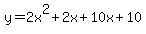 y=+2x%5E2%2B2x%2B10x%2B10+