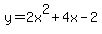 y=+2x%5E2%2B4x-2