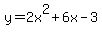 y=+2x%5E2%2B6x-3