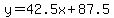 y=+42.5x+%2B+87.5